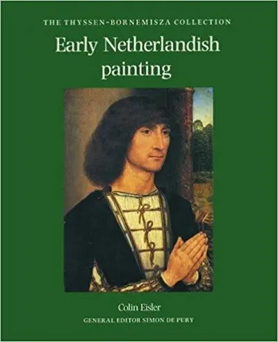 Early Netherlandish Painting : The Thyssen-Bornemisza Collection