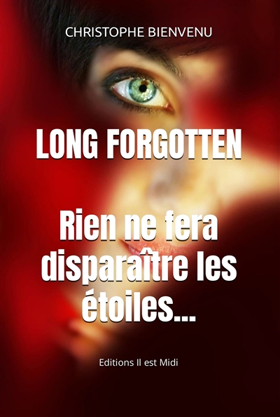 Long forgotten : rien ne fera disparaître les étoiles...
