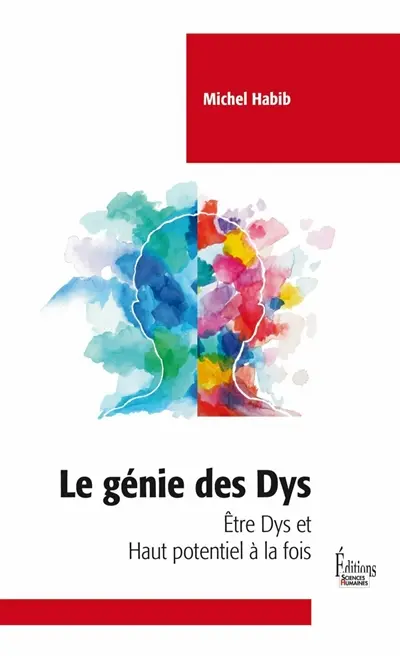 Le génie des dys : être dys et haut potentiel à la fois
