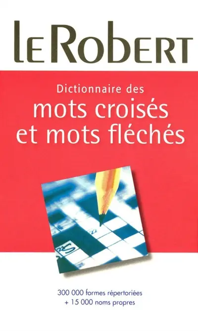 Dictionnaire des mots croisés & mots fléchés