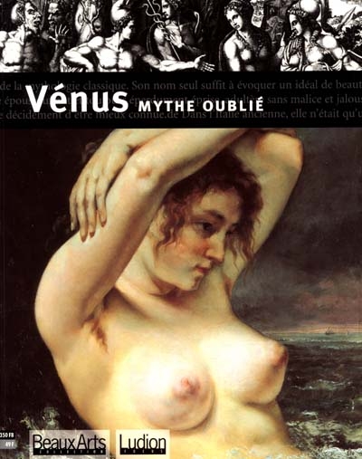 Vénus, mythe oublié : exposition, Anvers, Koninklijk Museum voor Schone Kunsten, 20 mai-19 août 2001