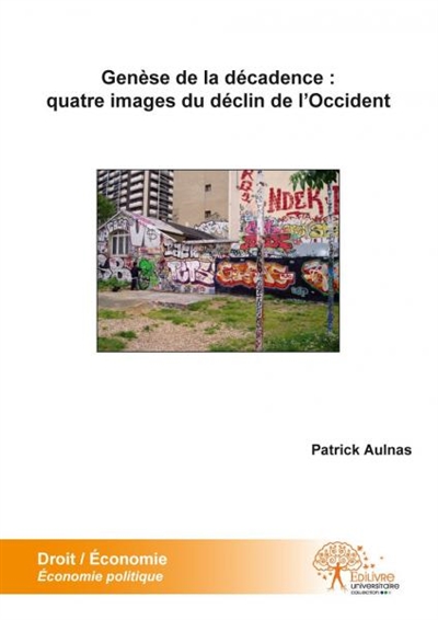 Genèse de la décadence :...