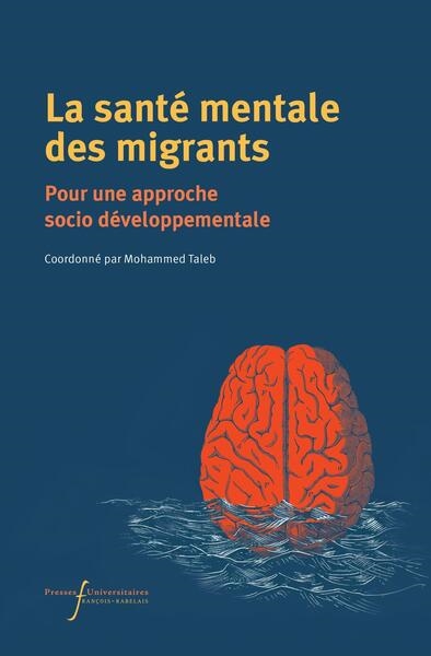 La santé mentale des migrants : pour une approche socio développementale