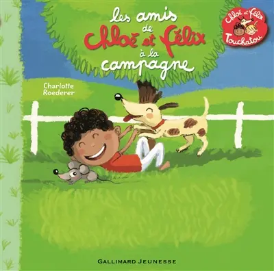 Chloé et Félix Touchatou. Les amis de Chloé et Félix à la campagne