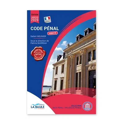 Code pénal : annoté