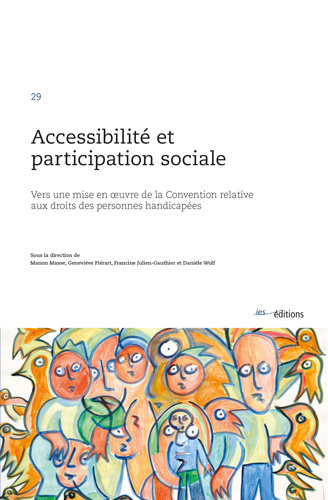 Accessibilité et participation sociale : vers une mise en oeuvre de la Convention relative aux droits des personnes handicapées