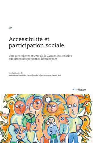 Accessibilité et participation sociale : vers une mise en oeuvre de la Convention relative aux droits des personnes handicapées