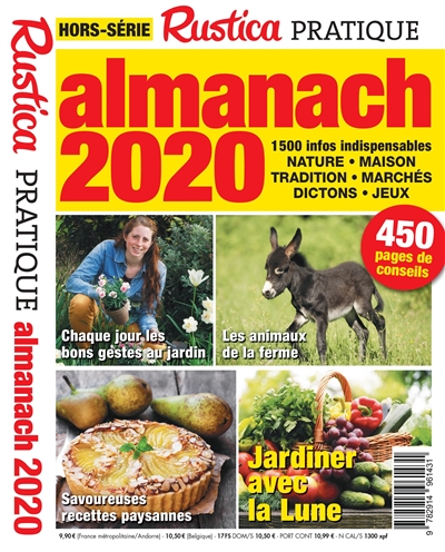 Rustica pratique, hors-série. Almanach 2020 : 1.500 infos dispensables : nature, maison, tradition, marchés, dictons, jeux