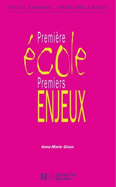 Première école, premiers enjeux