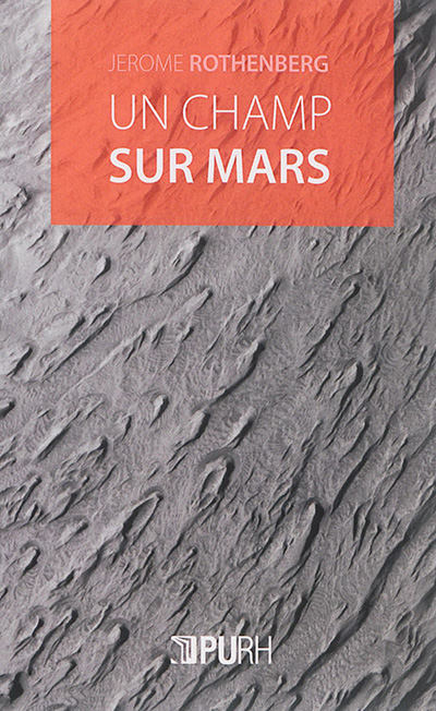 Un champ sur Mars : divagations et autovariations : poèmes 2000-2015