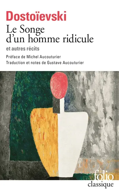 Le songe d'un homme ridicule : et autres récits