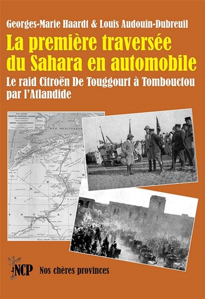 La première traversée du Sahara en automobile : le raid Citroën de Touggourt à Tombouctou par l'Atlandide
