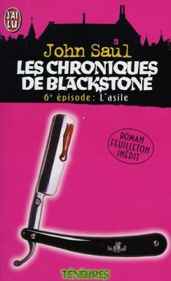 Les chroniques de Blackstone. Vol. 6. L'asile
