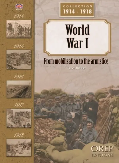 La Première Guerre mondiale, de la mobilisation à l'armistice (en anglais)