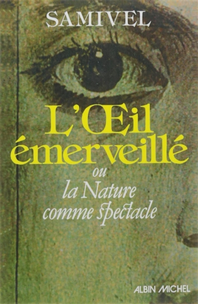 L'oeil émerveillé ou La nature comme spectacle