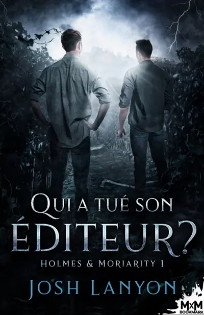Qui a tué son éditeur ? : Holmes & Moriarity , T1