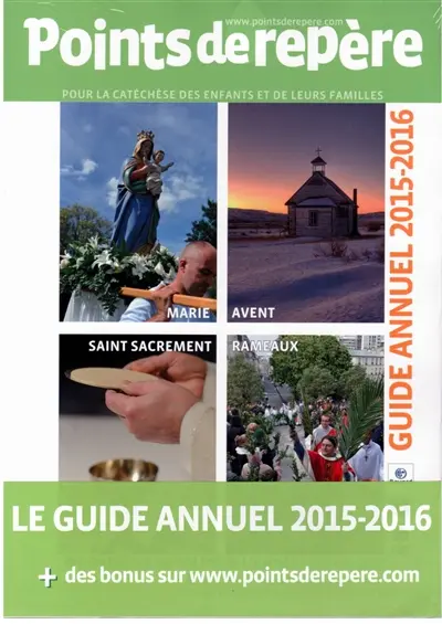 Points de repère pour la catéchèse des enfants et de leurs familles : guide annuel 2015-2016