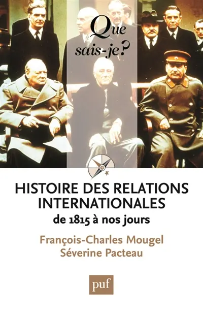 Histoire des relations internationales : de 1815 à nos jours