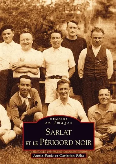 Sarlat et le Périgord noir