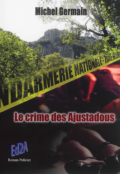 Le crime des Ajustadous : roman policier