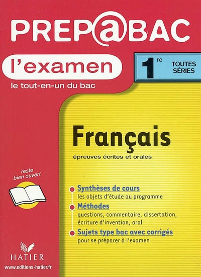 Français épreuves écrites et orales, 1re toutes séries : l'examen