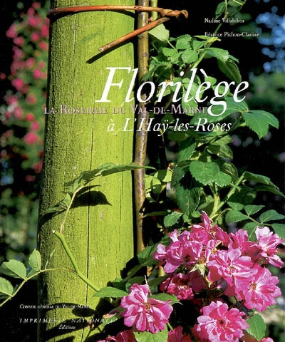 Florilège : la Roseraie du Val-de-Marne à L'Hay-les-Roses