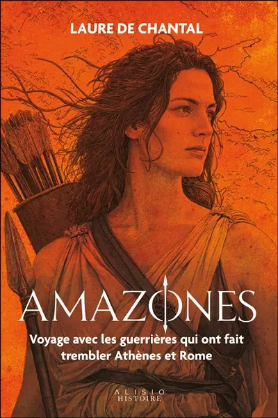 Amazones : voyage avec les guerrières qui ont fait trembler Athènes et Rome Amazones : voyage avec les guerrières qui ont fait trembler Athènes et Rome
