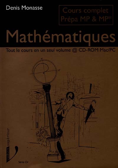 Mathématiques, cours complet prépa MP-MP* : tout le cours en un seul volume