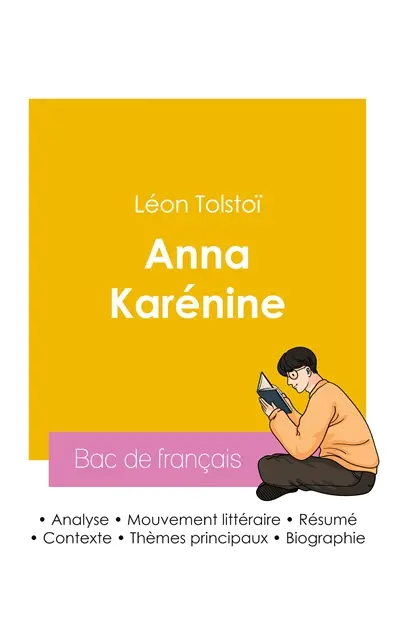 Réussir son Bac de français 2026 : Analyse du roman Anna Karénine de Léon Tolstoï