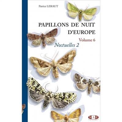 Papillons de nuit d'Europe. Vol. 6. Noctuelles 2