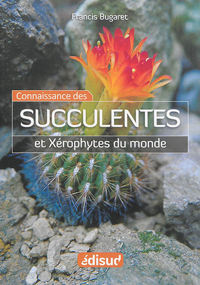 Connaissance des succulentes et des xérophytes du monde