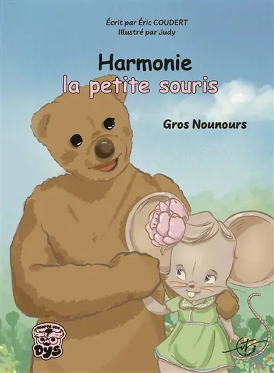 Harmonie la petite souris : Tome 4 : Gros Nounours