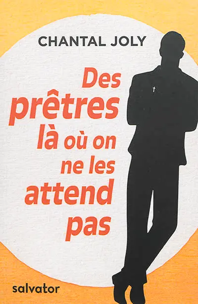 Des prêtres là où on ne les attend pas