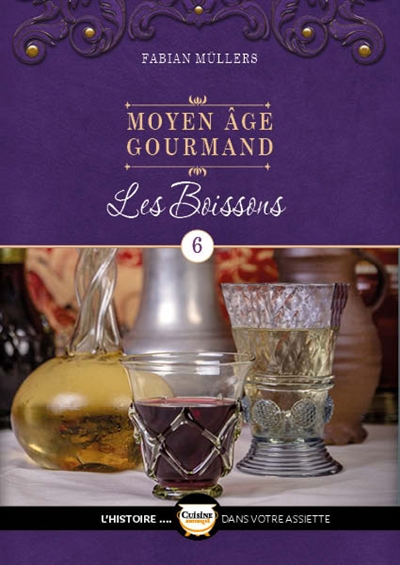 moyen age gourmand. vol. 6. les boissons