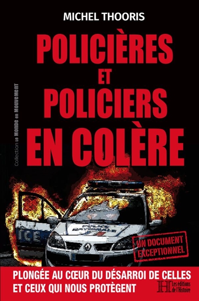 Policières et policiers en colère : plongée au coeur du désarroi de celles et ceux qui nous protègent - Michel Thooris