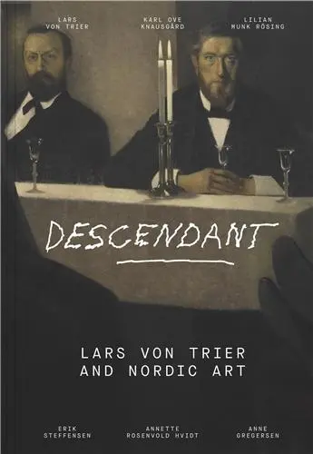 Descendant Curated by Lars von Trier