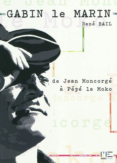 Gabin le marin : de Jean Moncorgé à Pépé le Moko