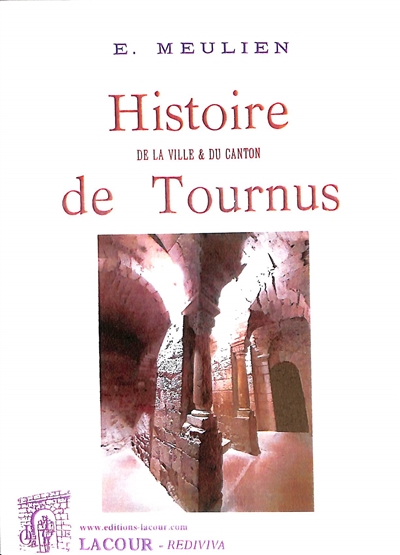 Histoire de la ville & du canton de Tournus : contenant les documents inédits des manuscrits de M. Bompar, ancien notaire