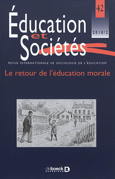 Education et sociétés, n° 42. Le retour de l'éducation morale