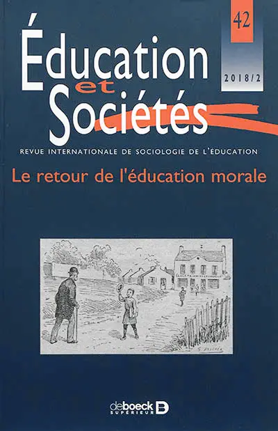 Education et sociétés, n° 42. Le retour de l'éducation morale