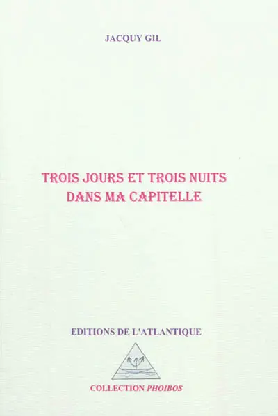 Trois jours et trois nuits dans ma capitelle