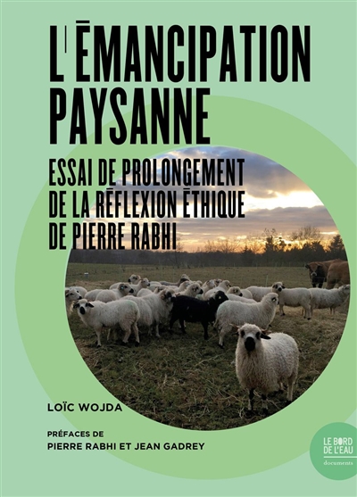 L'émancipation paysanne : essai de prolongement de la réflexion éthique de Pierre Rabhi