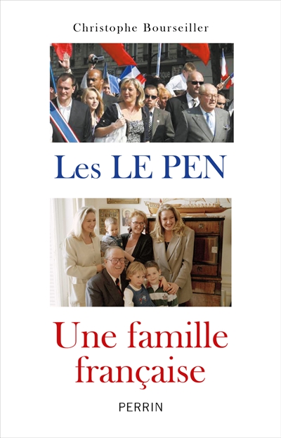 Les Le Pen : une famille...