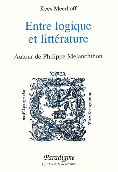 Entre logique et littérature : Autour de Philippe Melanchthon