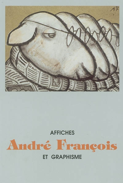 André François : affiches et graphisme : exposition, Paris, Bibliothèque Forney, 23 sept.-27 déc. 2003