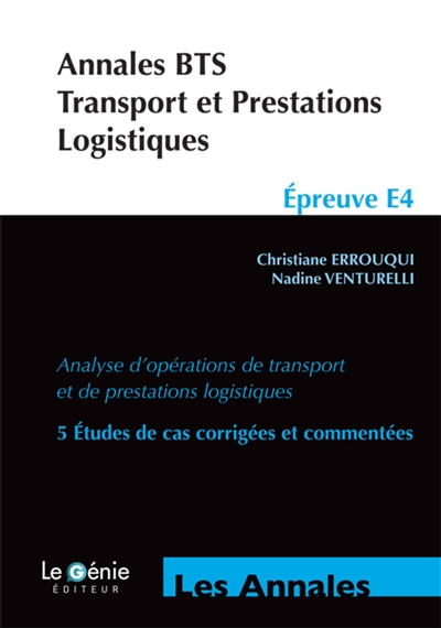 Annales BTS transport et prestations logistiques, épreuve E4 : analyse d'opérations de transport et de prestations logistiques