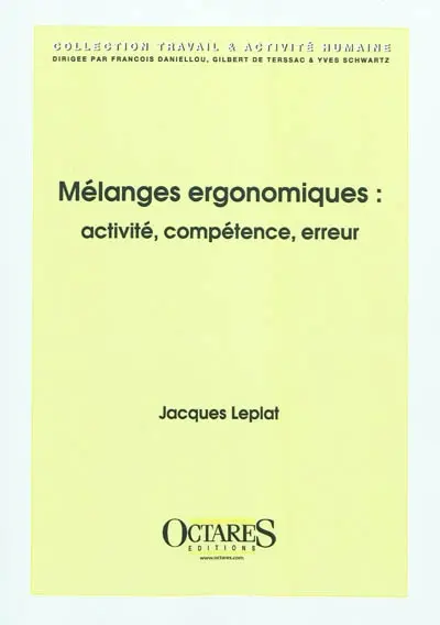 Mélanges ergonomiques : activité, compétence, erreur