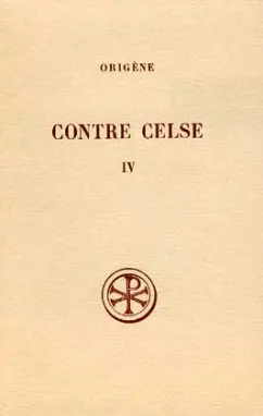 Contre Celse. Vol. 4. Livres VII et VIII