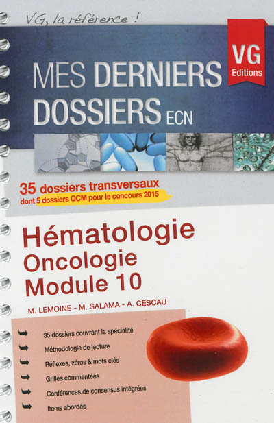 Hématologie, oncologie : module 10 : 35 dossiers transversaux dont 5 dossiers QCM pour le concours 2015