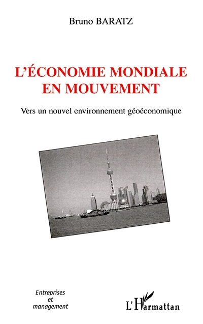 L'économie mondiale en mouvement : vers un nouvel environnemnt géoéconomique